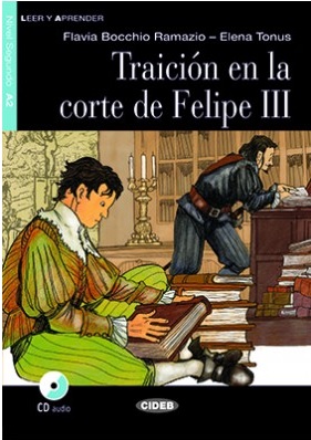 Traición en la corte de Felipe III. Libro + Cd