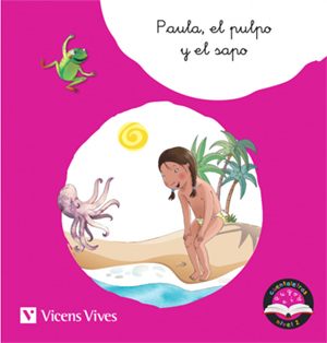 Paula, el pulpo y el sapo. Cuentaletras nivel 2 (h,l,m,p,s,t, vocales, y)