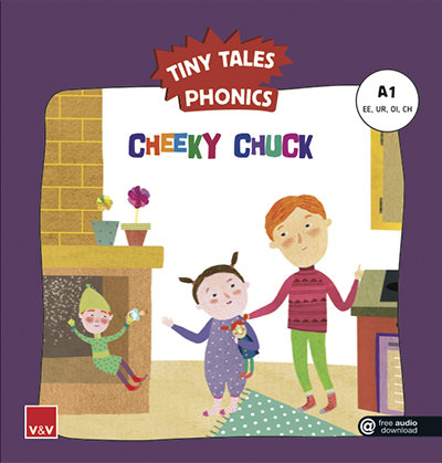 CHEEKY CHUCK. Tiny Tales Phonics A1 (EE,UR,OI,CH)