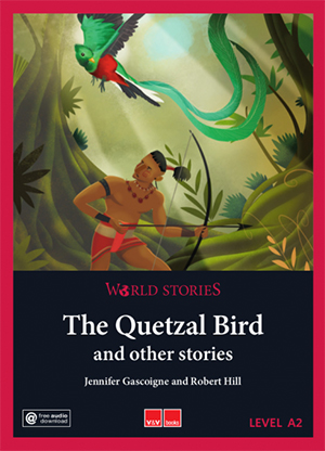 The Quetzal Bird and other stories. World Stories
