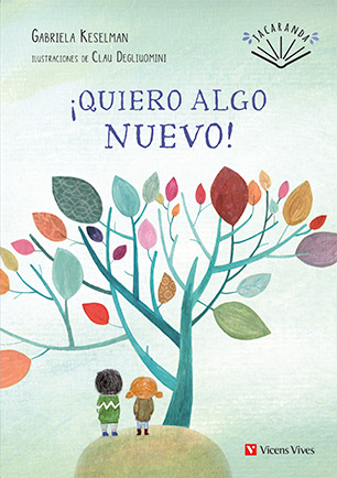 ¡Quiero algo nuevo!. Jacaranda