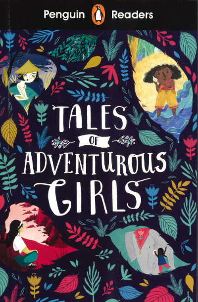 Tales of Adventurous Girls (Penguin Readers). Level 1