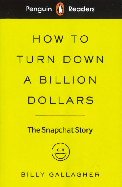How to Turn Down a Billion Dollars (Penguin Readers). Level 2