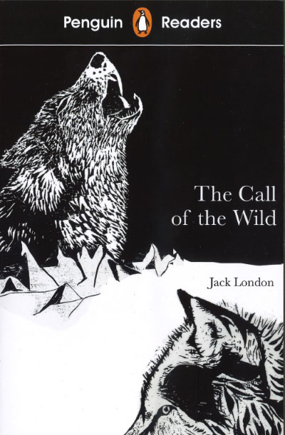 The Call of the Wild (Penguin Readers). Level 2