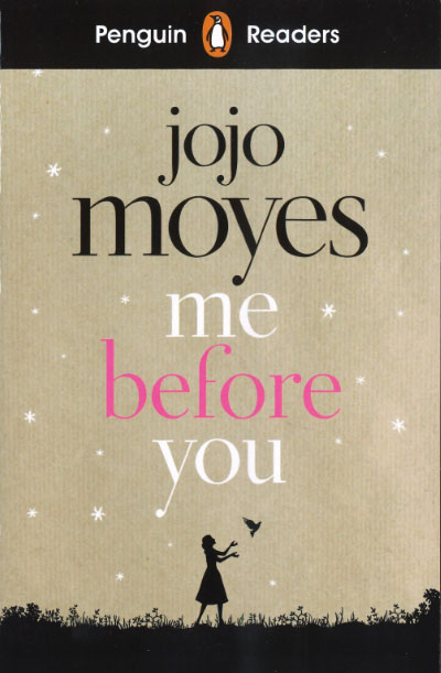 Me before you (Penguin Readers). Level 4
