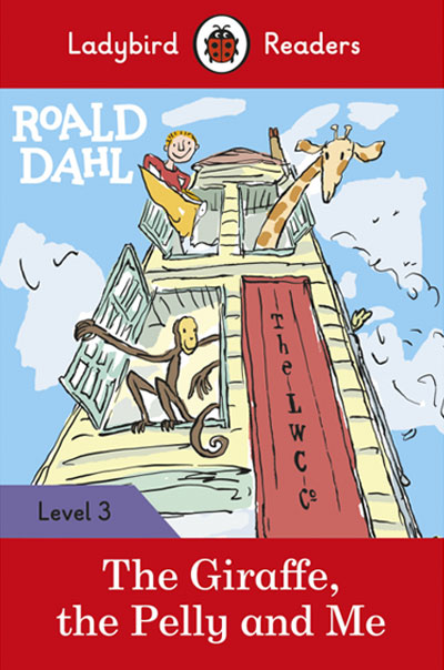 Roald Dahl: The Giraffe, the Pelly and Me (Ladybird)