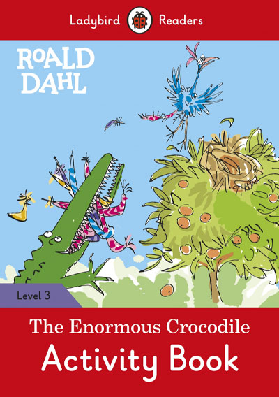 Roald Dahl: The Enormous Crocodile. Activity Book (Ladybird)