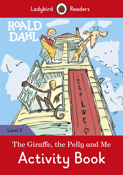 Roald Dahl: The Giraffe, the Pelly and Me. Activity Book (Ladybird)