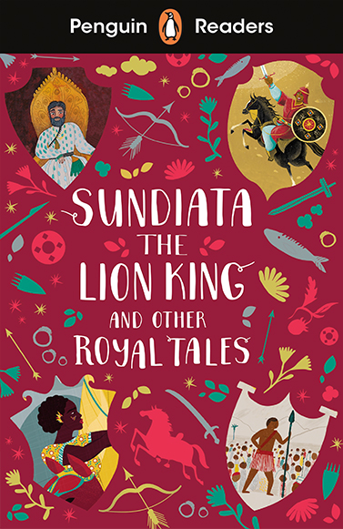 Sundiata The Lion King And Other Royal Tales (Penguin Readers) Level 2