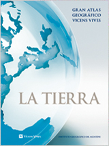 La Tierra. Gran Atlas Geográfico Vicens Vives