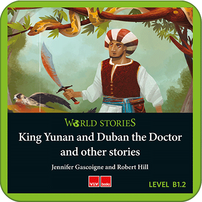 King Yunan and Duban the Doctor and other stories. World Stories. (Digital)