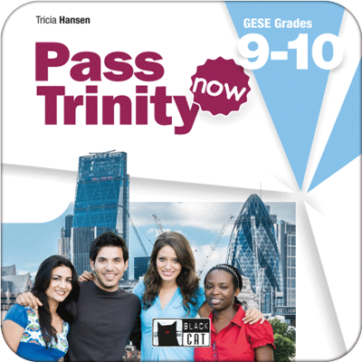 Pass Trinity now. Student's book. GESE Grades 9-10 (Digital)